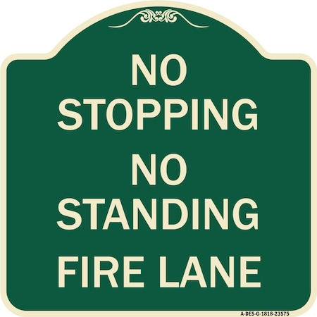 Signmission No Stopping No Standing Fire Lane Heavy-Gauge Aluminum Architectural Sign, 18" x 18", G-1818-23575 A-DES-G-1818-23575